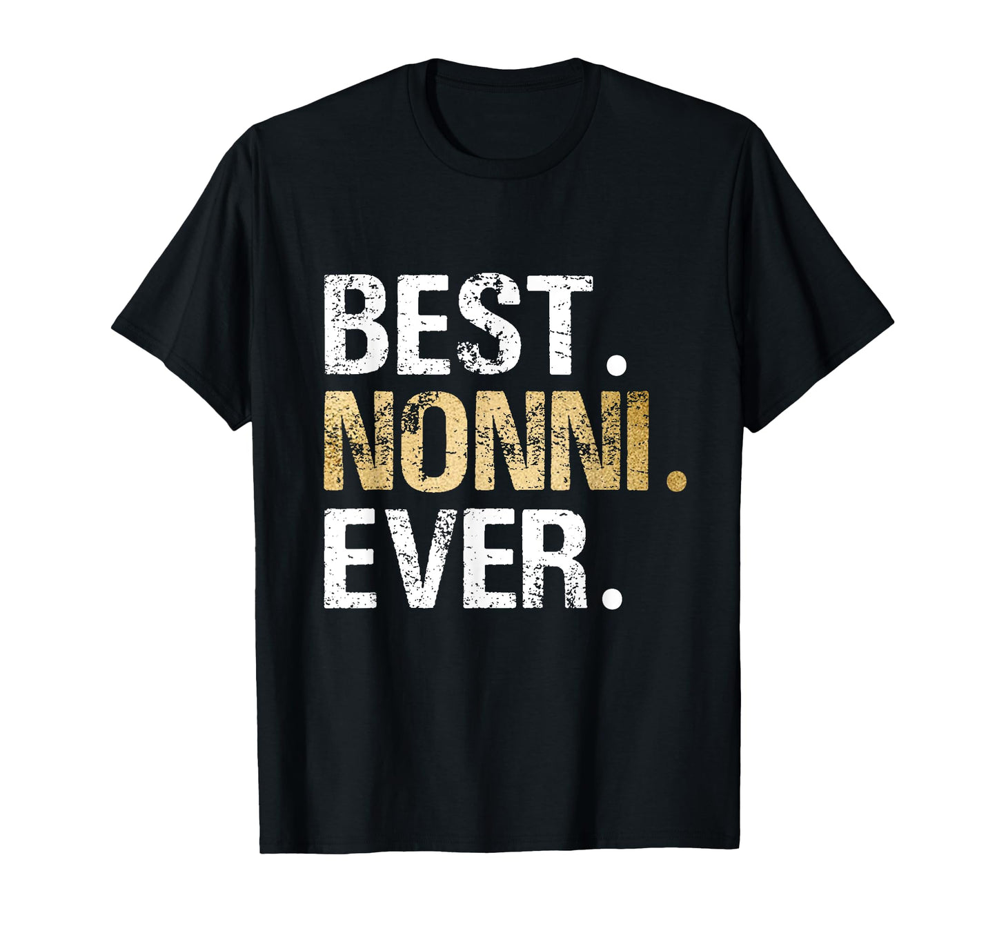 Birthday Christmas Grandparent Gifts for Nonni Best Nonni Ever T-Shirt Black Unisex Adults Small Classic Fit Crew Collar Short Sleeve Letter Print Pull On Casual Modern Humor